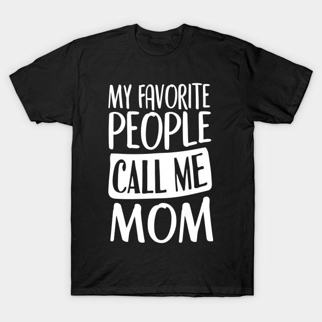 my favorite nurse calls me mom T-Shirt by Tesszero